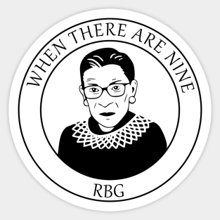 RBG Ginsberg Quote When There Are Nine Feminism Sticker Sticker